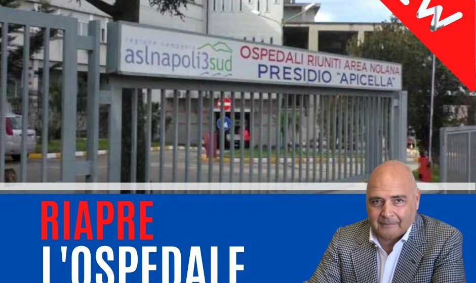 Pollena Trocchia. “Riapre l’Ospedale Apicella di Pollena Trocchia”, ecco l’annuncio del sindaco Carlo Esposito