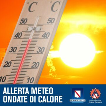 Emergenza Caldo. La Proteziene Civile Campana lancia l’allarme: ondate di calore fino a lunedì. Umidità alle stelle