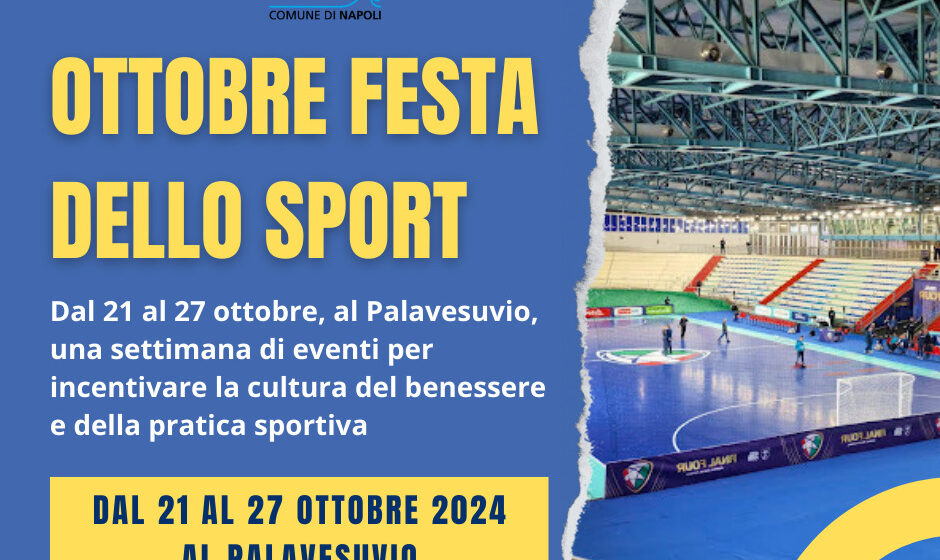 Napoli. “Ottobre Festa dello Sport” fino al 27 ottobre al PalaVesuvio di via Argine