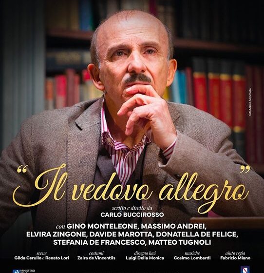 Carlo Buccirosso torna in scena al Teatro Cilea di Napoli con  lo spettacolo ‘Il vedovo allegro’. Appuntamento dal 13 al 16 febbraio