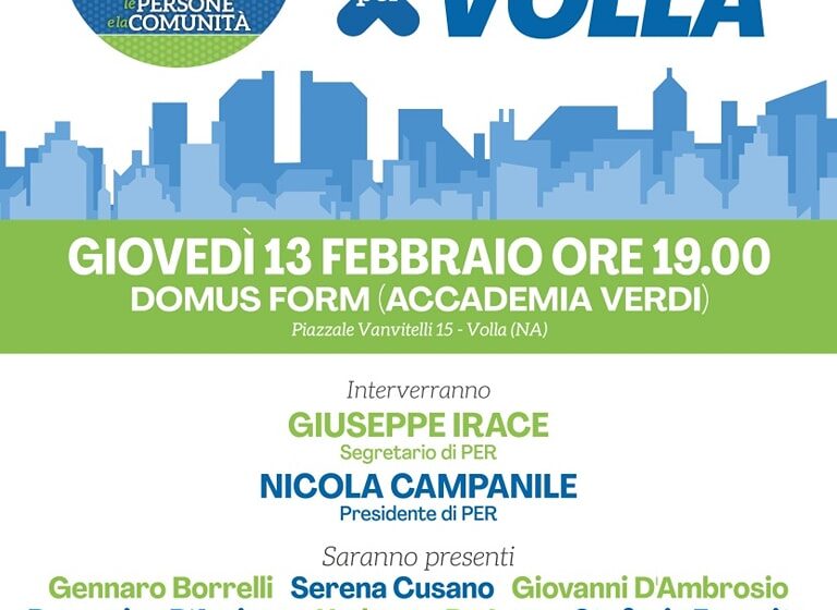 Volla. Nasce “Per le persone e comunità”,  giovedì 13 febbraio si presenta in città al Teatro Aprea. Nicola Campanile: “Pronti per dare un cambio di passo al comune”