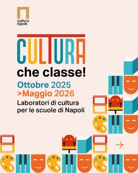 manifesto cultura che classe napoli Napoli. Cultura, che classe!” – A Napoli la scuola vive di teatro, musica, cinema e arte. In programma 13 laboratori fino a maggio 2026Napoli.