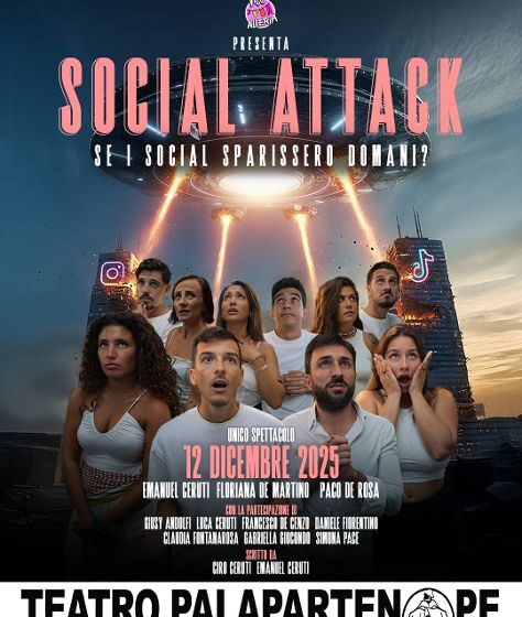 Napoli.  Vico Alleria – “Social Attack – se i social sparissero domani?” – il nuovo spettacolo- 12 dicembre- al PalaPartenope- Uno straordinario e imperdibile show tutto da ridere