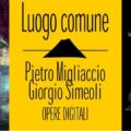 ‘Luogo comune’, opere digitali che celebrano il Vesuvio. Da oggi nella Cappella Zurlo di Boscoreale mostra di Pietro Migliaccio e Giorgio Simeoli