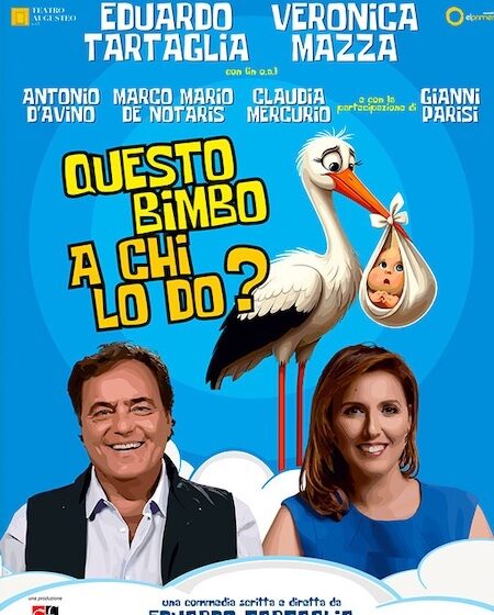 Napoli. Al Teatro Cilea l’irresistibile commedia “Questo Bimbo A Chi Lo Do?” di Eduardo Tartaglia con Veronica Mazza