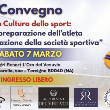 Terzigno. Sabato 07 Marzo 2026 un convegno “La cultura dello sport: dalla preparazione dell’atleta all’organizzazione della società sportiva” all’Agri Resort del Vesuvio