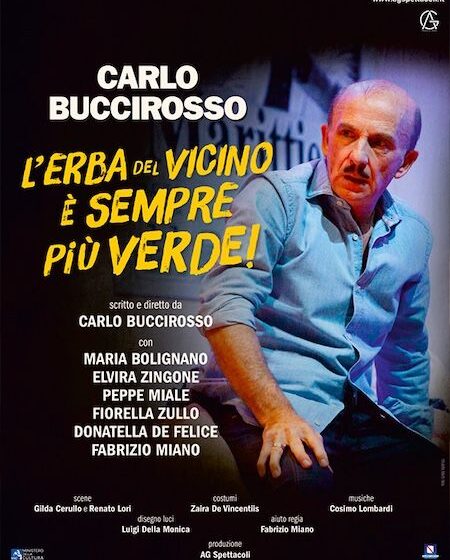 Napoli. Dal 26 marzo in scena al Teatro Cilea Carlo Buccirosso con la commedia “L’erba del vicino è sempre più verde”
